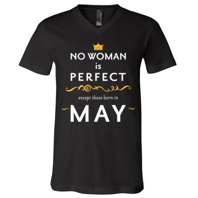 No Woman Is Perfect Except Those Born In May V-Neck T-Shirt