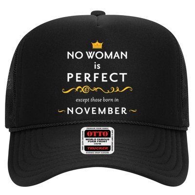 No Woman Is Perfect Except Those Born In November Trucker Hat