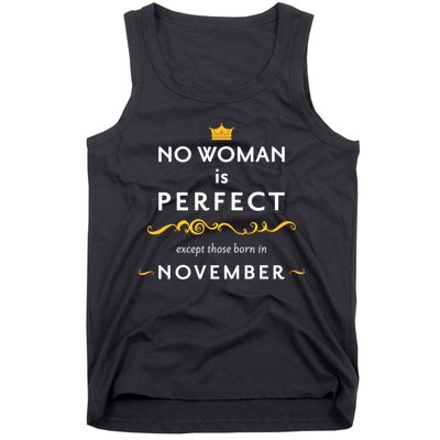 No Woman Is Perfect Except Those Born In November Tank Top