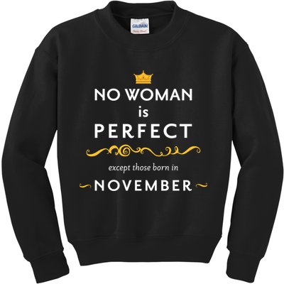 No Woman Is Perfect Except Those Born In November Kids Sweatshirt