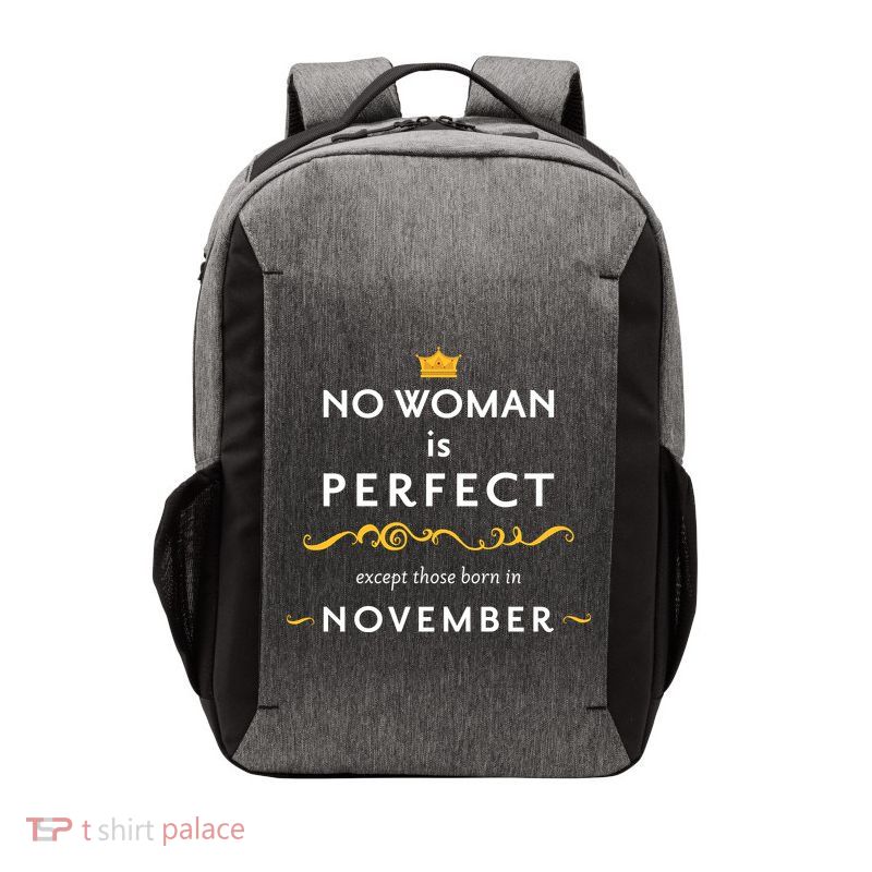 No Woman Is Perfect Except Those Born In November Vector Backpack
