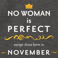 No Woman Is Perfect Except Those Born In November Vector Backpack
