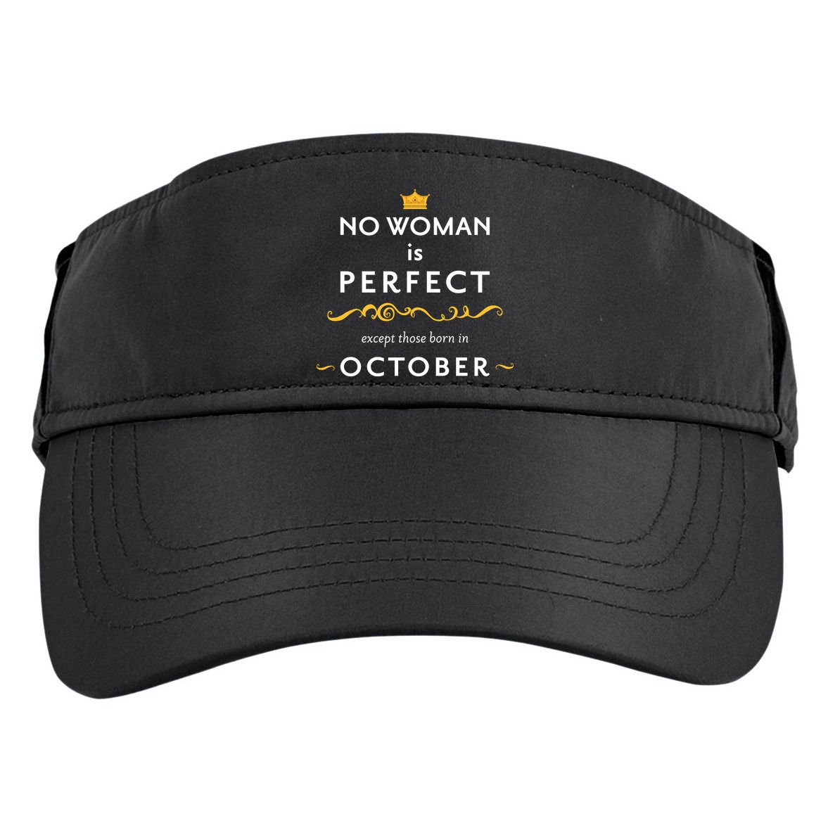 No Woman Is Perfect Except Those Born In October Adult Drive Performance Visor