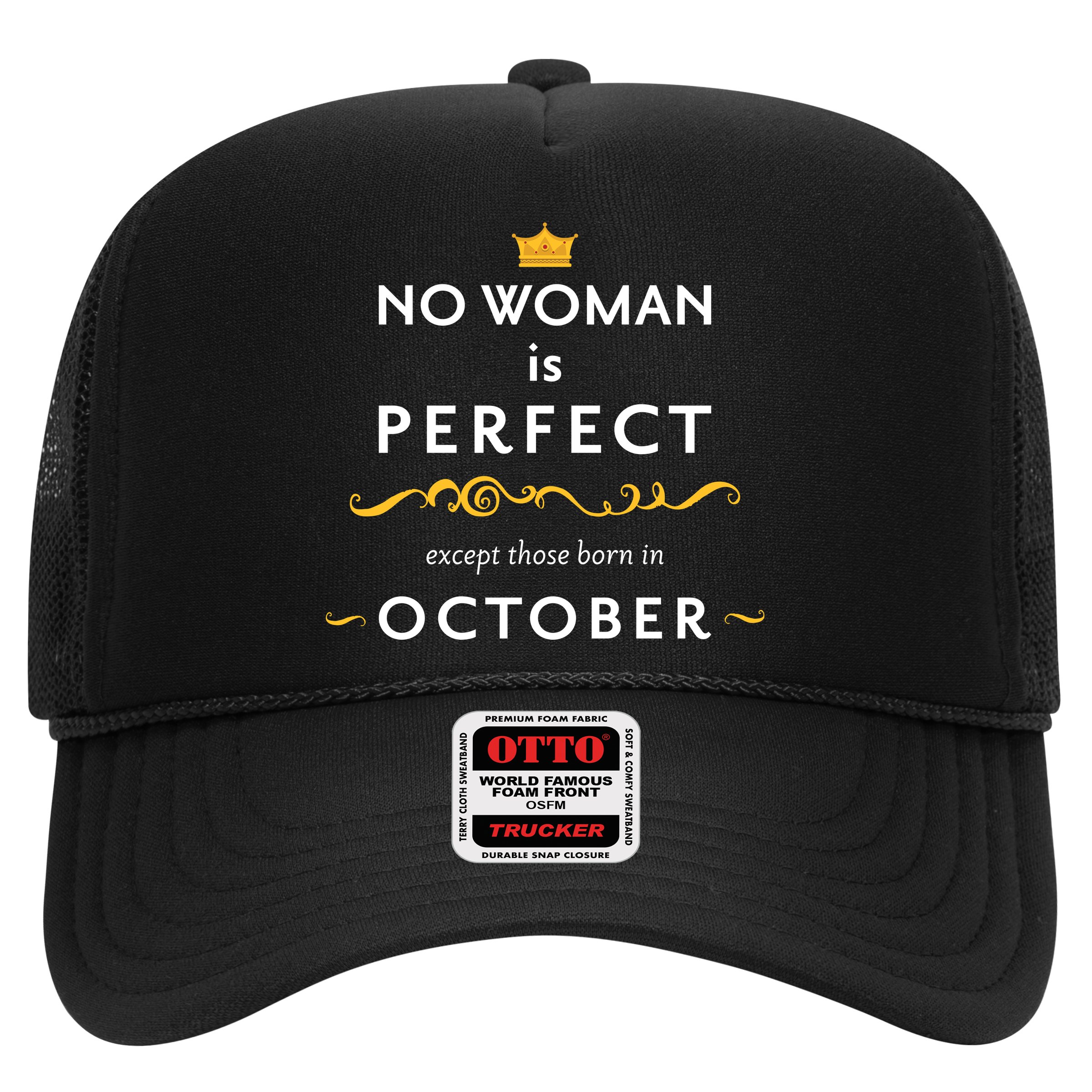 No Woman Is Perfect Except Those Born In October Hat