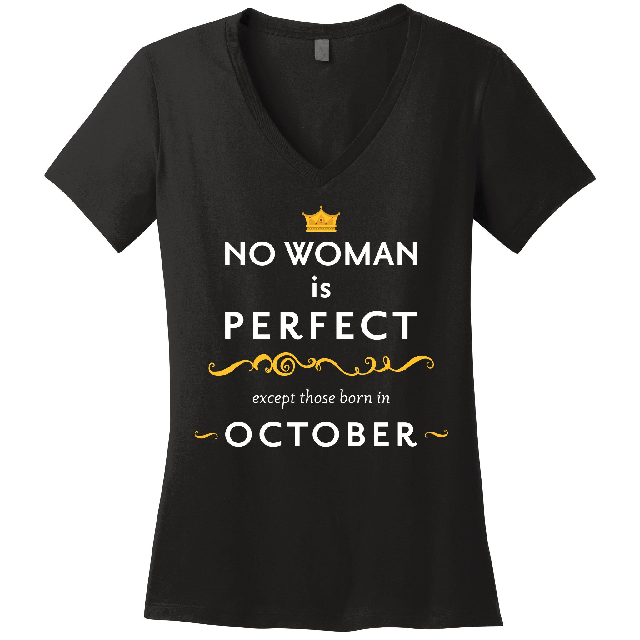 No Woman Is Perfect Except Those Born In October Women's V-Neck T-Shirt