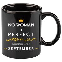 No Woman Is Perfect Except Those Born In September 11oz C Handle Ceramic Mug
