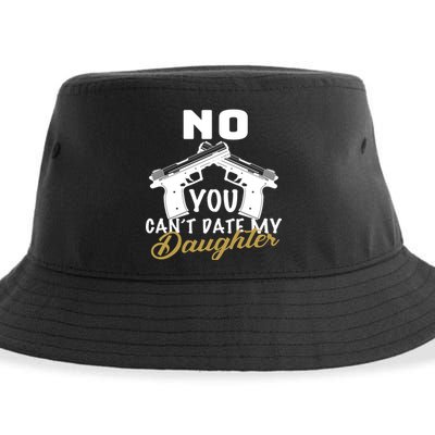 No You Can't Date My Daughter Funny Dad Sustainable Bucket Hat