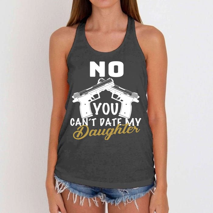 No You Can't Date My Daughter Funny Dad Women's Knotted Racerback Tank