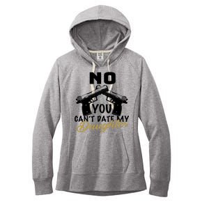 No You Can't Date My Daughter Funny Dad Women's Fleece Hoodie