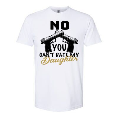 No You Can't Date My Daughter Funny Dad Softstyle® CVC T-Shirt