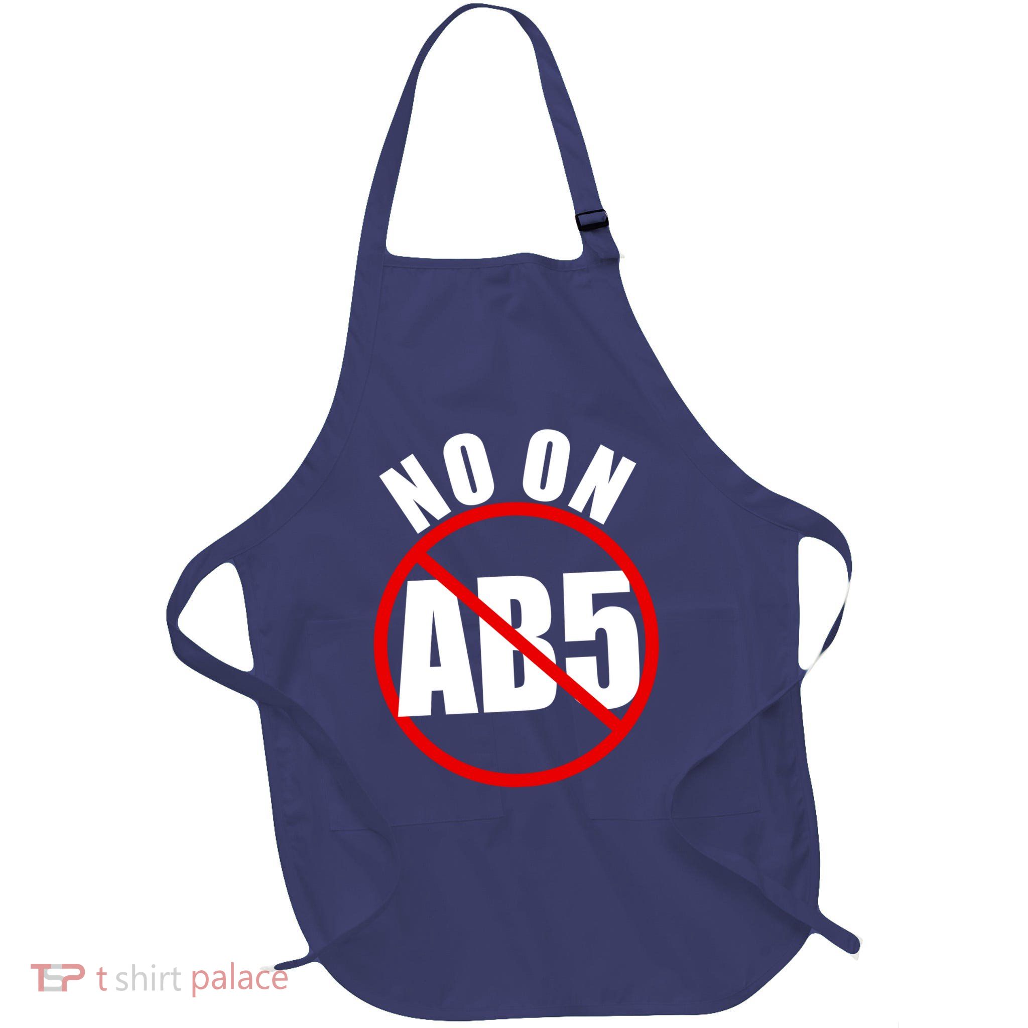 No On AB5 California Truckers Protest Full-Length Apron With Pockets