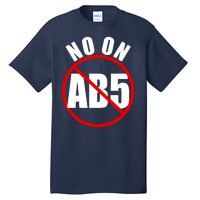 No On AB5 California Truckers Protest Tall T-Shirt