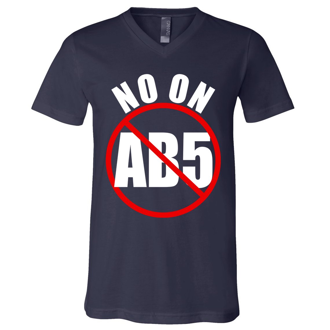 No On AB5 California Truckers Protest V-Neck T-Shirt