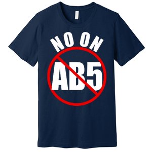 No On AB5 California Truckers Protest Premium T-Shirt