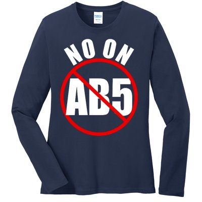 No On AB5 California Truckers Protest Ladies Long Sleeve Shirt