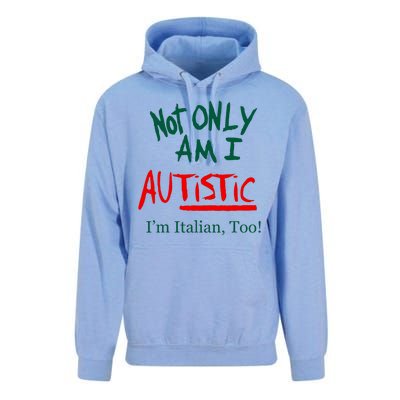 Not Only Am I Autistic IM Italian Too Funny Christmas Idea Unisex Surf Hoodie