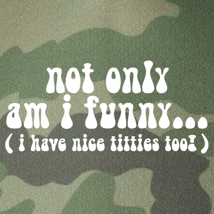 Not Only Am I Funny I Have Nice Titties Too! Legacy Tie Dye Trucker Hat