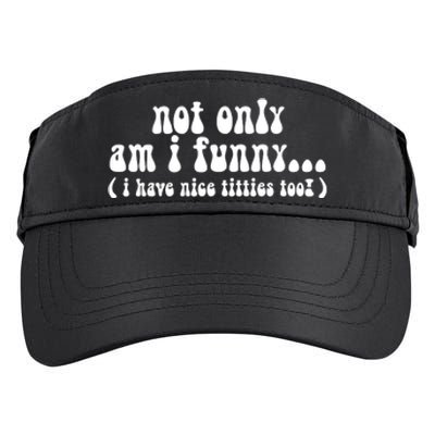 Not Only Am I Funny I Have Nice Titties Too! Adult Drive Performance Visor