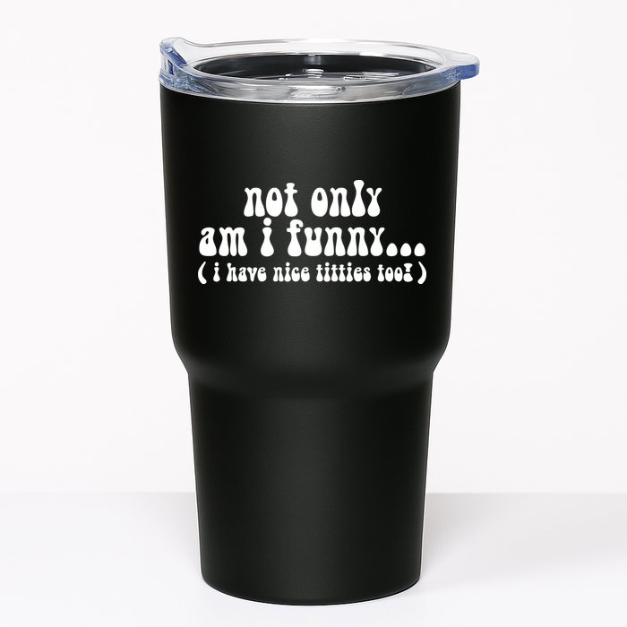 Not Only Am I Funny I Have Nice Titties Too! Tumbler