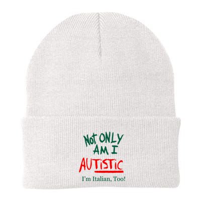 Not Only Am I Autistic IM Italian Too Funny Christmas Idea Beanie