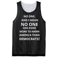 No One And I Mean No One Has Done More To Harm America Than Democrats Mesh Reversible Basketball Jersey Tank