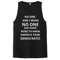 No One And I Mean No One Has Done More To Harm America Than Democrats PosiCharge Competitor Tank