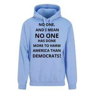 No One And I Mean No One Has Done More To Harm America Than Democrats Unisex Surf Hoodie