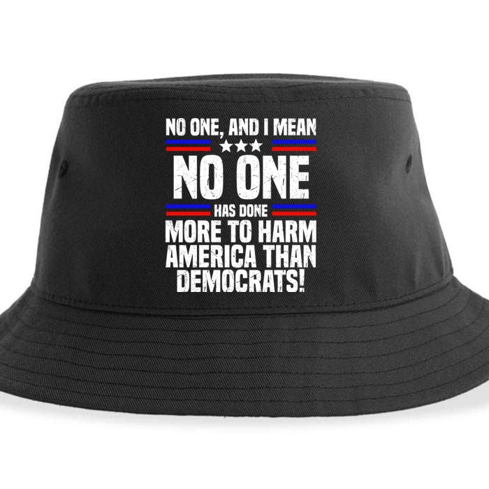 No One And I Mean No One Has Done More To Harm America Than Democrats Sustainable Bucket Hat