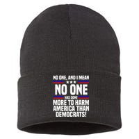 No One And I Mean No One Has Done More To Harm America Than Democrats Sustainable Knit Beanie