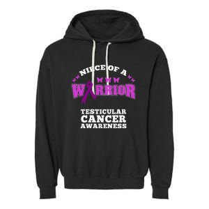 Niece Of A Warrior Testicular Cancer Awareness Garment-Dyed Fleece Hoodie