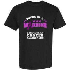 Niece Of A Warrior Testicular Cancer Awareness Garment-Dyed Heavyweight T-Shirt