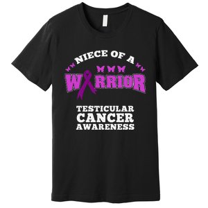 Niece Of A Warrior Testicular Cancer Awareness Premium T-Shirt