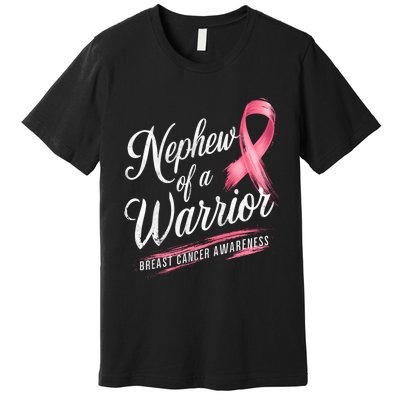 Nephew Of A Warrior Breast Cancer Awareness Premium T-Shirt