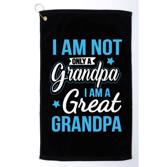 Not Only A Grandpa I Am A Great Grandpa Golf Towel