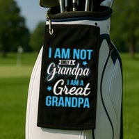 Not Only A Grandpa I Am A Great Grandpa Golf Towel