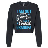 Not Only A Grandpa I Am A Great Grandpa Cropped Pullover Crew