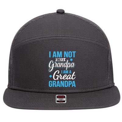 Not Only A Grandpa I Am A Great Grandpa 7 Panel Mesh Trucker Snapback Hat
