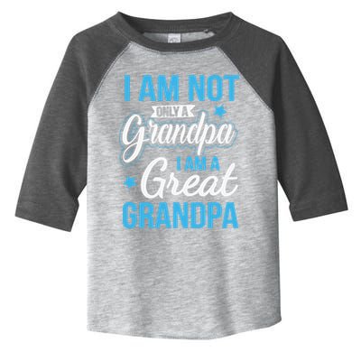 Not Only A Grandpa I Am A Great Grandpa Toddler Fine Jersey T-Shirt