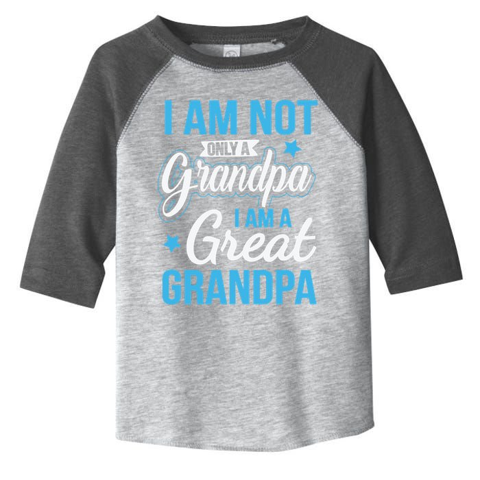 Not Only A Grandpa I Am A Great Grandpa Toddler Fine Jersey T-Shirt