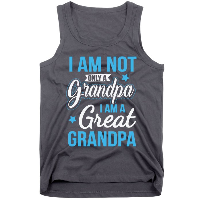 Not Only A Grandpa I Am A Great Grandpa Tank Top