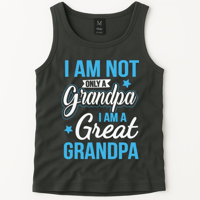 Not Only A Grandpa I Am A Great Grandpa Tank Top