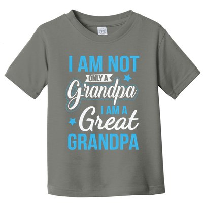Not Only A Grandpa I Am A Great Grandpa Toddler T-Shirt