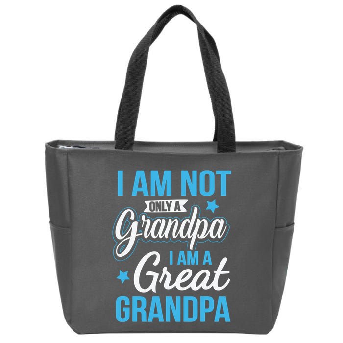 Not Only A Grandpa I Am A Great Grandpa Zip Tote Bag
