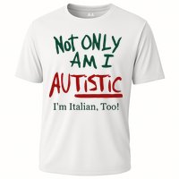 Not Only Am I Autistic I’M Italian Too Performance Shirt