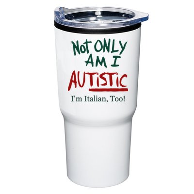 Not Only Am I Autistic I’M Italian Too Tumbler