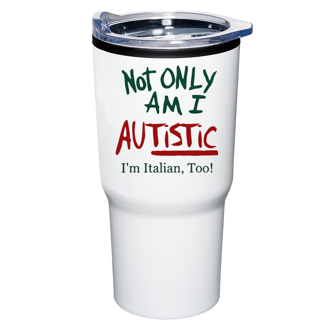 Not Only Am I Autistic I’M Italian Too Tumbler