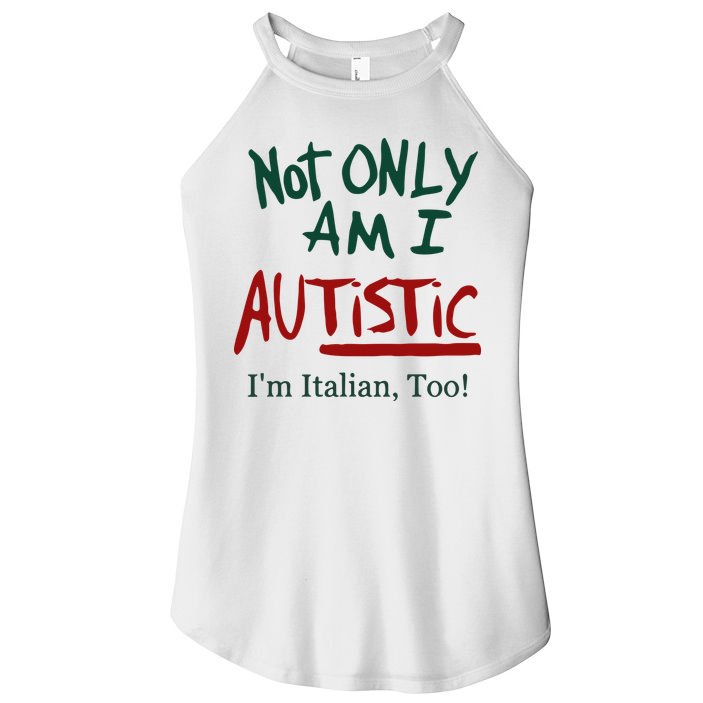 Not Only Am I Autistic I’M Italian Too Women's Perfect Tri Rocker Tank