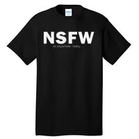 NSFW Or Anywhere Tall T-Shirt