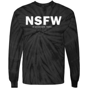 NSFW Or Anywhere Tie-Dye Long Sleeve Shirt