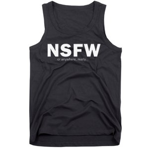 NSFW Or Anywhere Tank Top